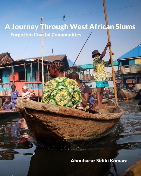 A Journey Through West African Slums: Forgotten Coastal Communities​​